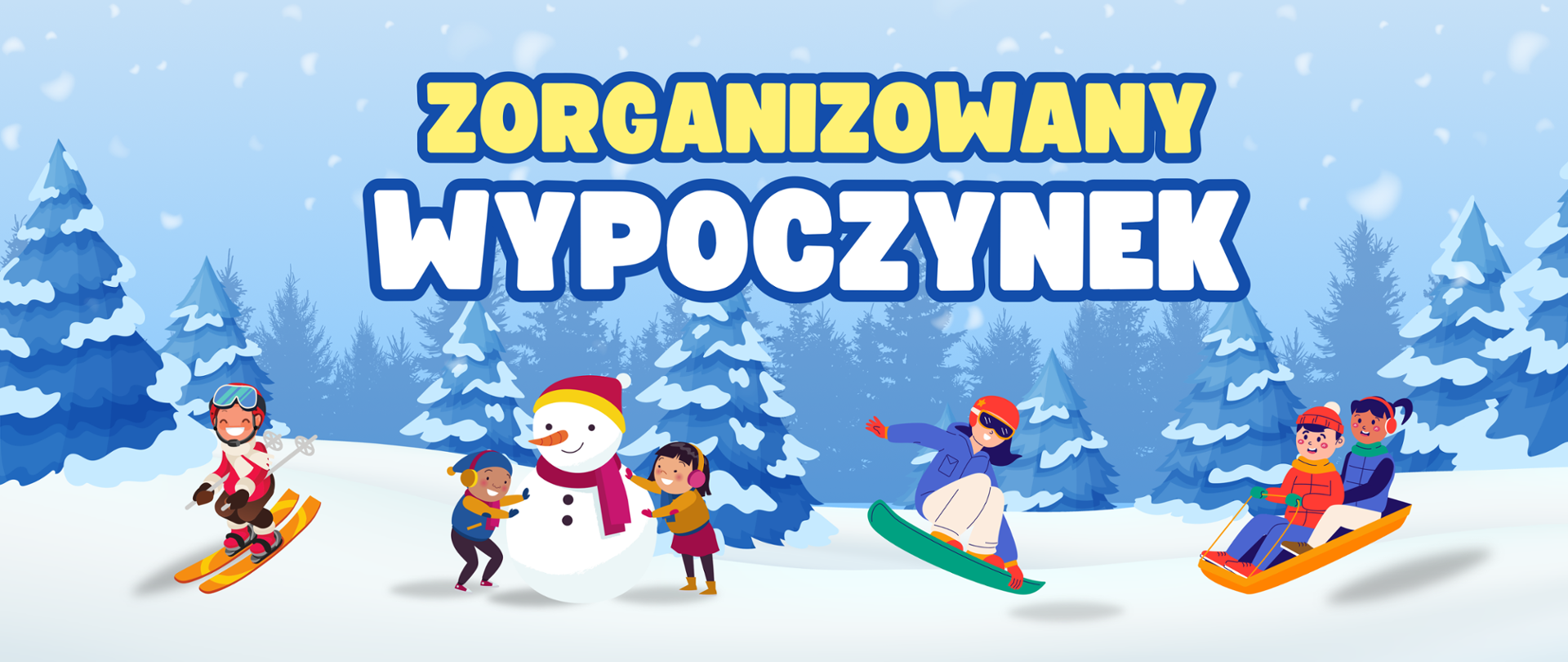 Na środku planszy napis - zorganizowany wypoczynek