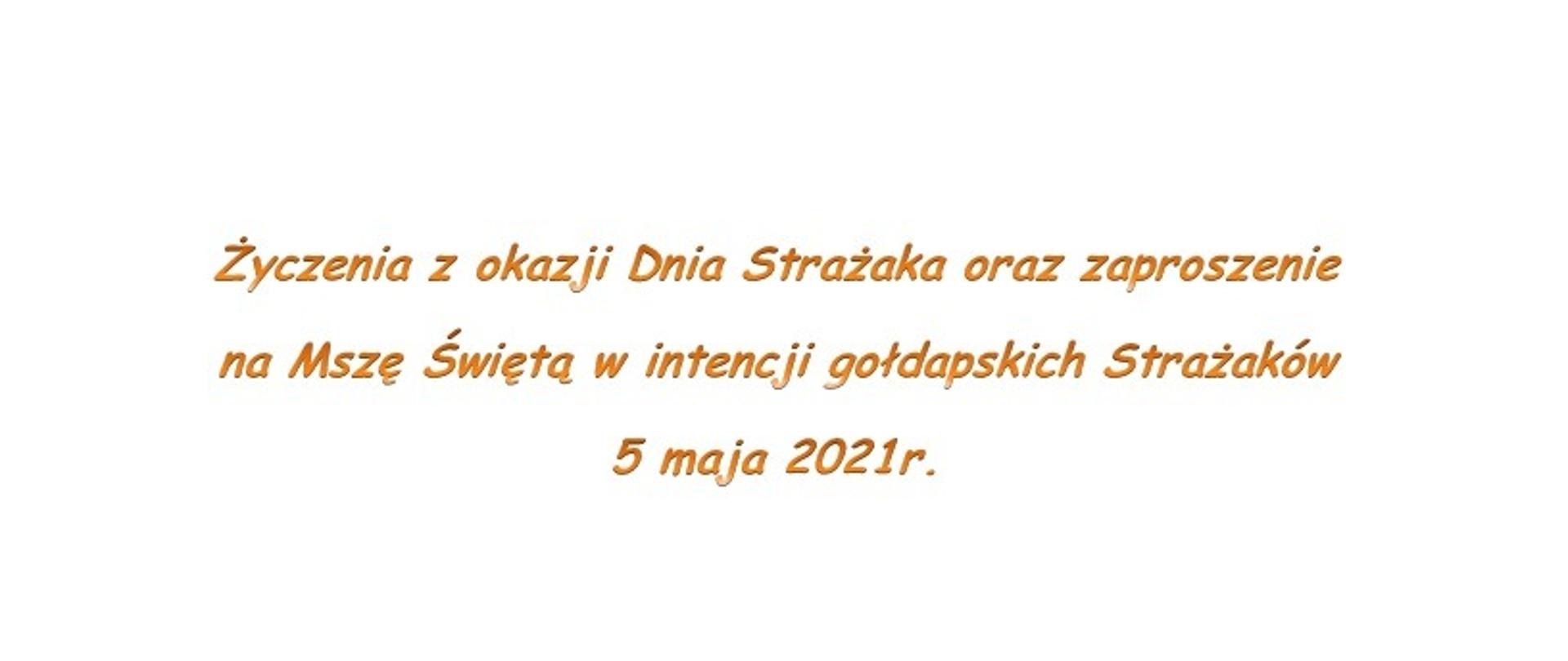 Życzenia z okazji Dnia Strażaka oraz zaproszenie na Mszę Świętą w intencji gołdapskich Strażaków 5 maja 2021r.