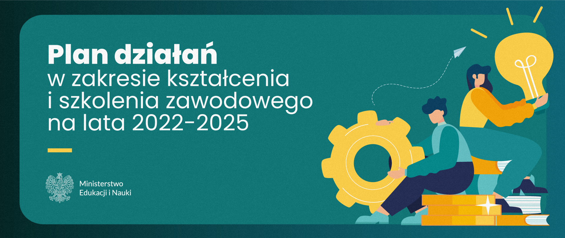 Grafika - na zielonym tle sylwetki ludzi i napis Plan działań w zakresie kształcenia i szkolenia zawodowego na lata 2022-2025.