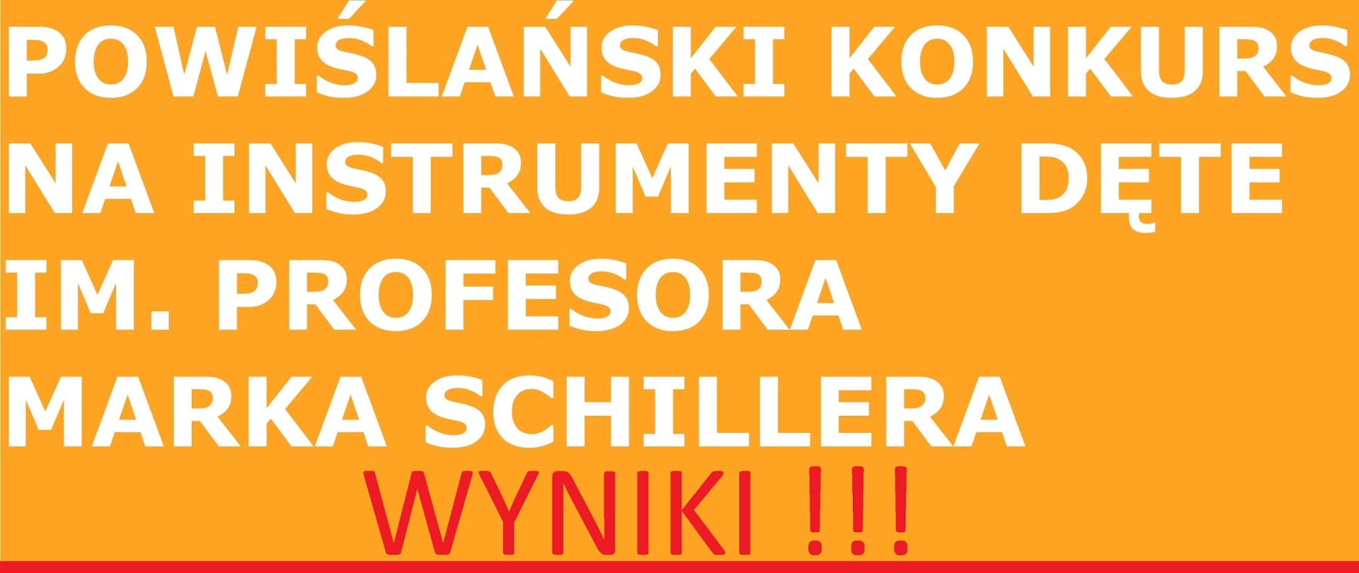 Plakat z informacją o wynikach XIII Powiślańskiego Konkursu na Instrumenty Dęte, białe napisy na pomarańczowym tle, duży czerwony napis wyniki
