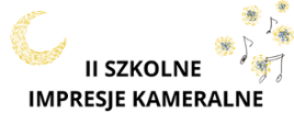 II szkolne impresje kameralne 16,00 prezentacje konkursowe, 18,00 ogłoszenie werdyktu, wręczenie nagród, koncert laureatów, 9 kwietnia aula PSM I stopnia w Kole, zapraszamy publiczność