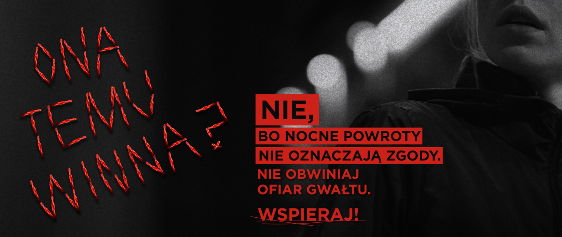 Ona temu winna -plakat kampanii 