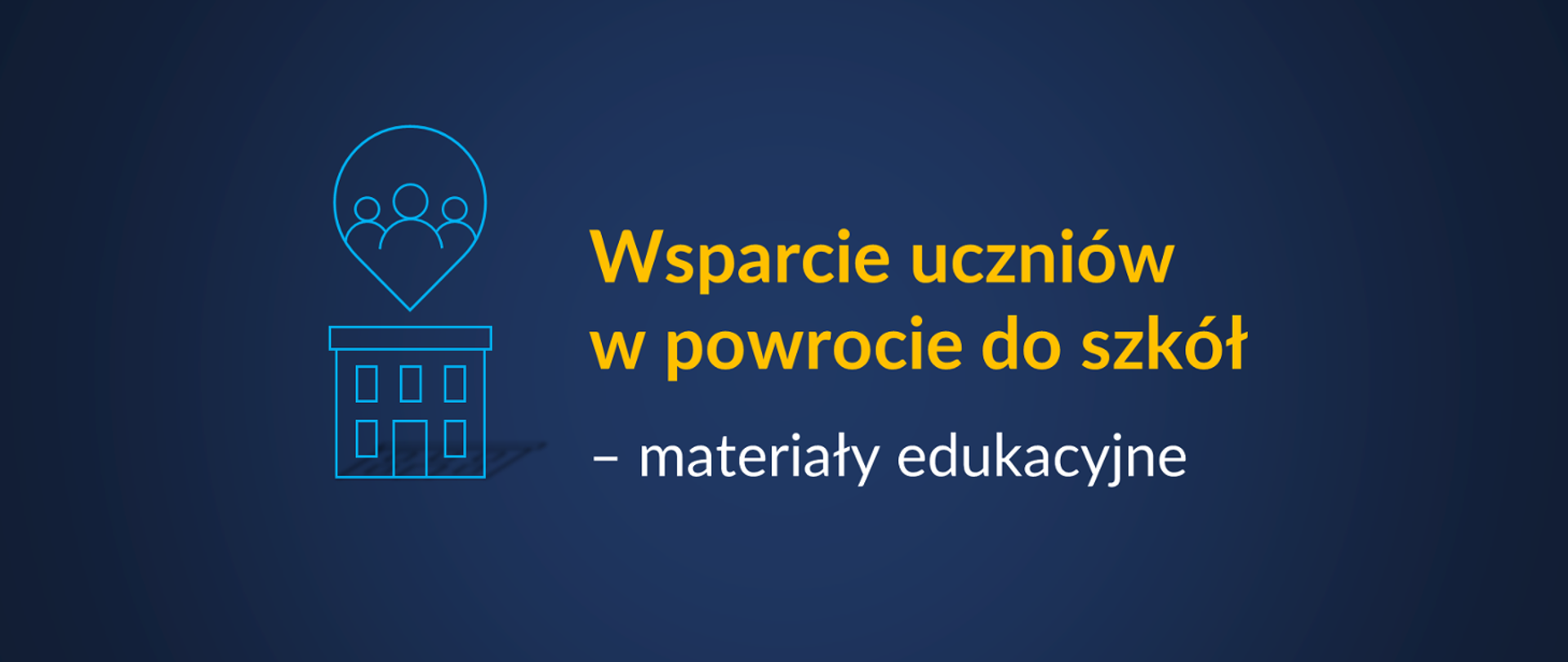 Wsparcie uczniów w powrocie do szkół