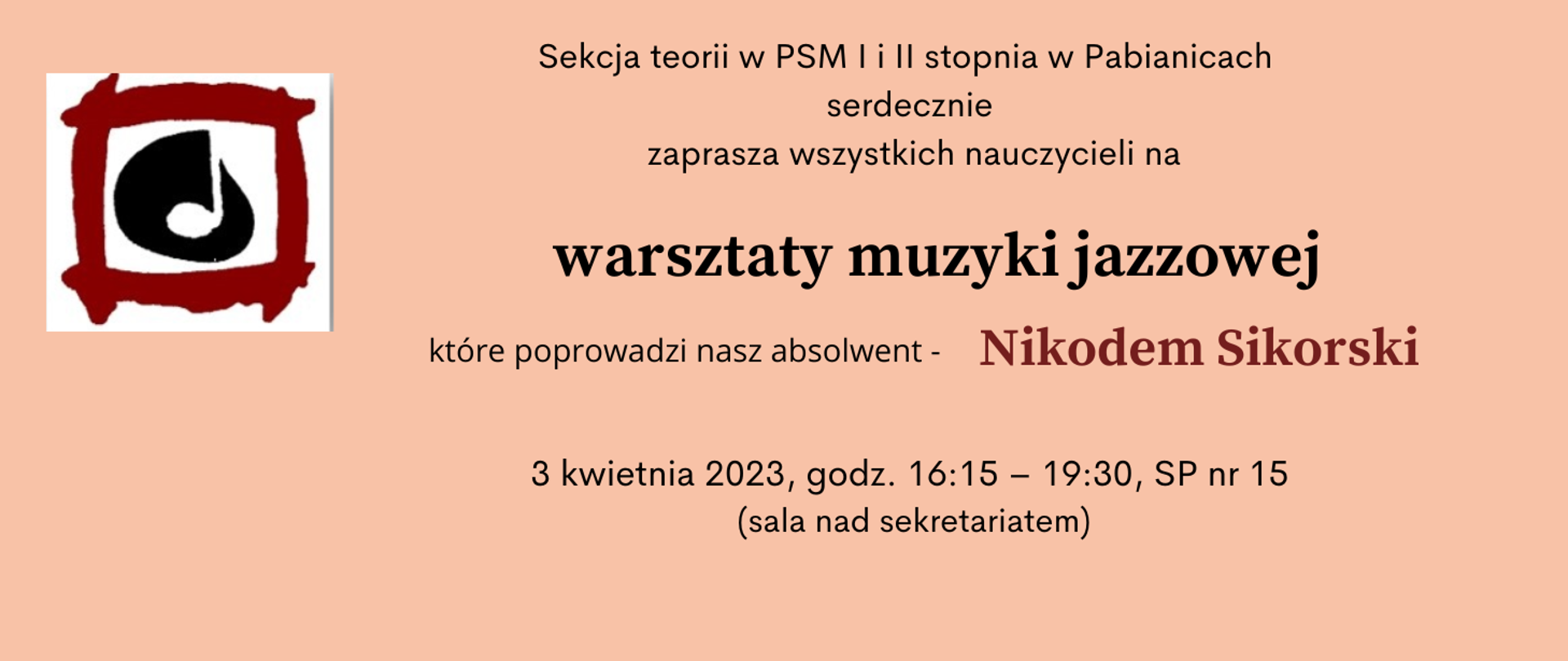 Na różowym tle logo szkoły muzycznej - symbol nuty na czarnym tle w brązowej obwódce, obok informacja o miejscu, dacie i prowadzącym.