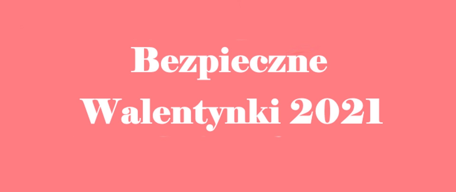 Biały napis Bezpieczne Walentynki 2021 na czerwonym tle
