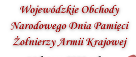 Plakat- Wojewódzkie Obchody Narodowego Dnia Pamięci Żołnierzom Armii Krajowej