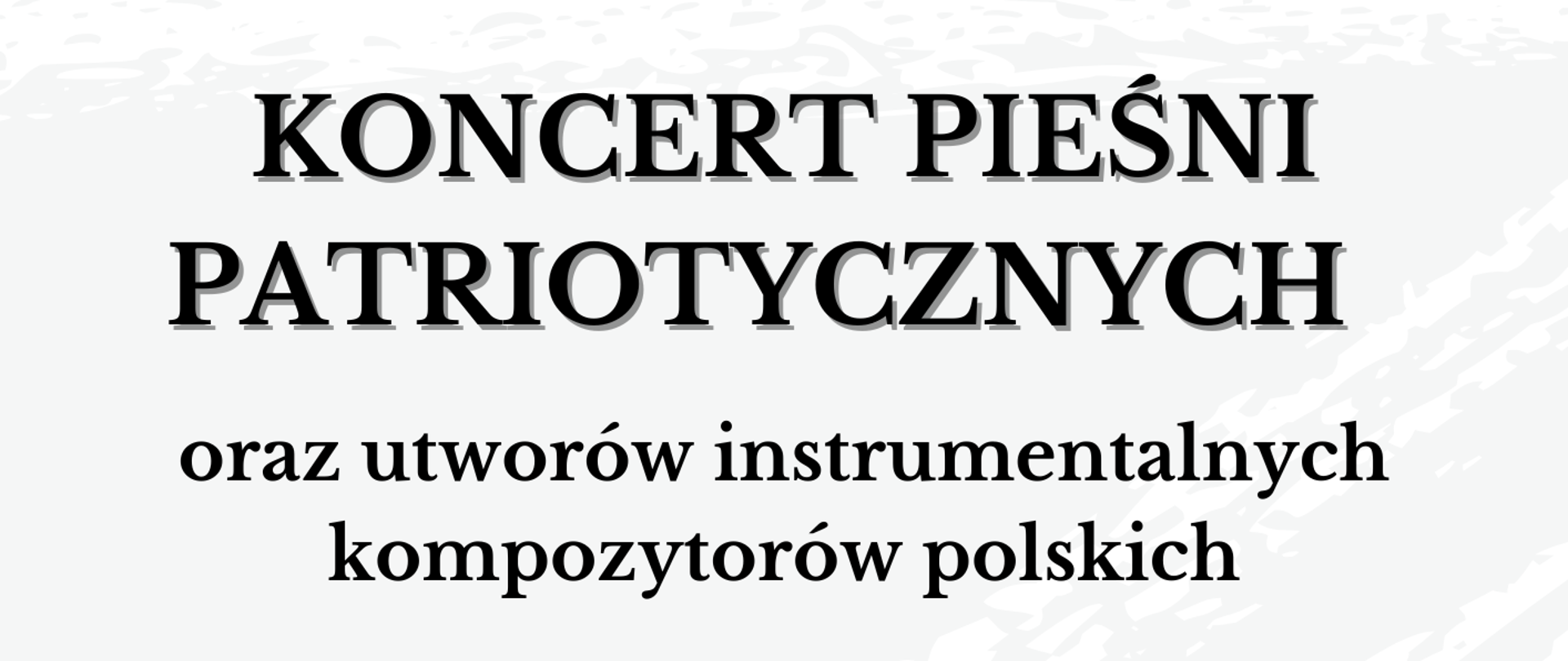 Biało czerwony plakat. Na białym tle czarny napis koncert pieśni patriotycznych oraz utworów instrumentalnych kompozytorów polskich w wykonaniu uczniów i pedagogów Państwowej Szkoły Muzycznej I st. w Pułtusku. Na dole plakatu na czerwonym tle biały napis 13 listopada godzina 17 sala koncertowa PSM ul. Daszyńskiego 17 A. 