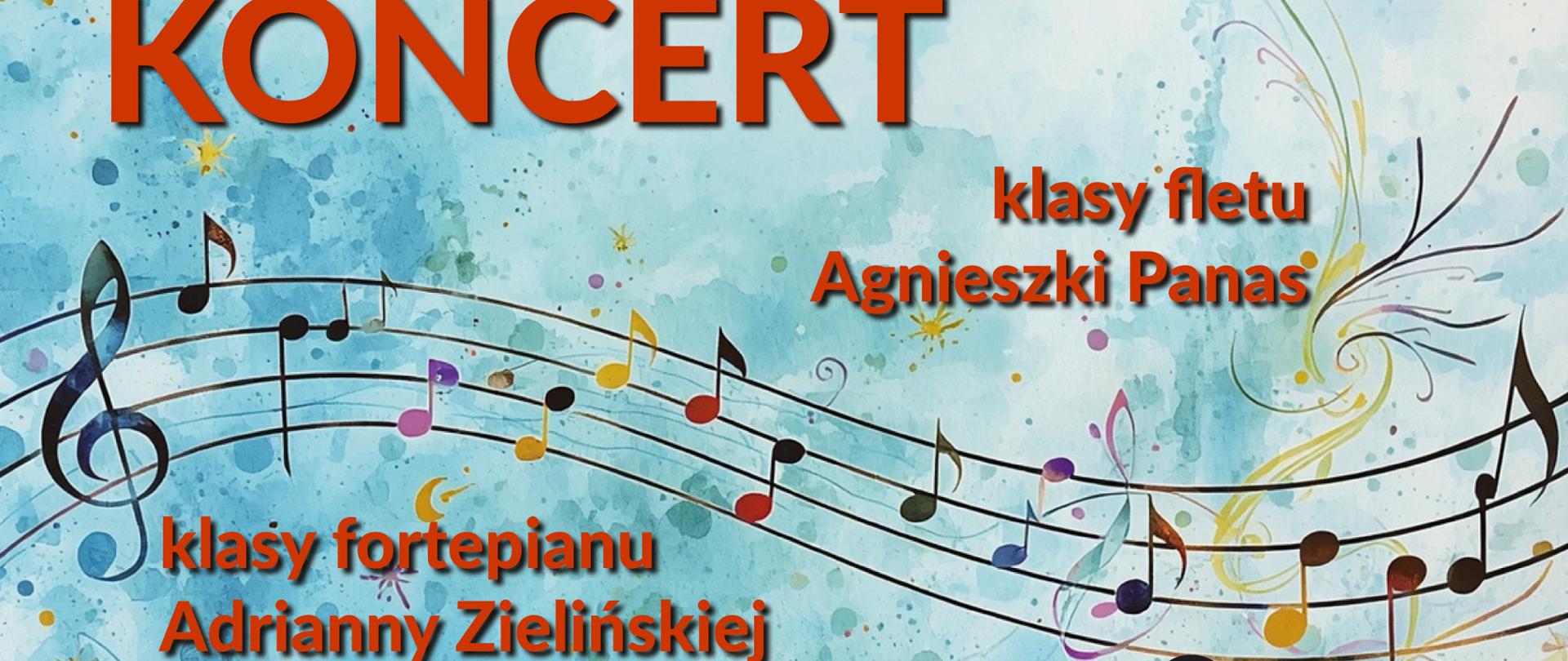 plakat Koncertu uczniów klasy fletu Agnieszki Panas i klasy fortepianu Adrianny Zielińskiej na fantazyjnym tle w odcieniach błękitu z motywem pięciolinii z kolorowymi nutkami w tle