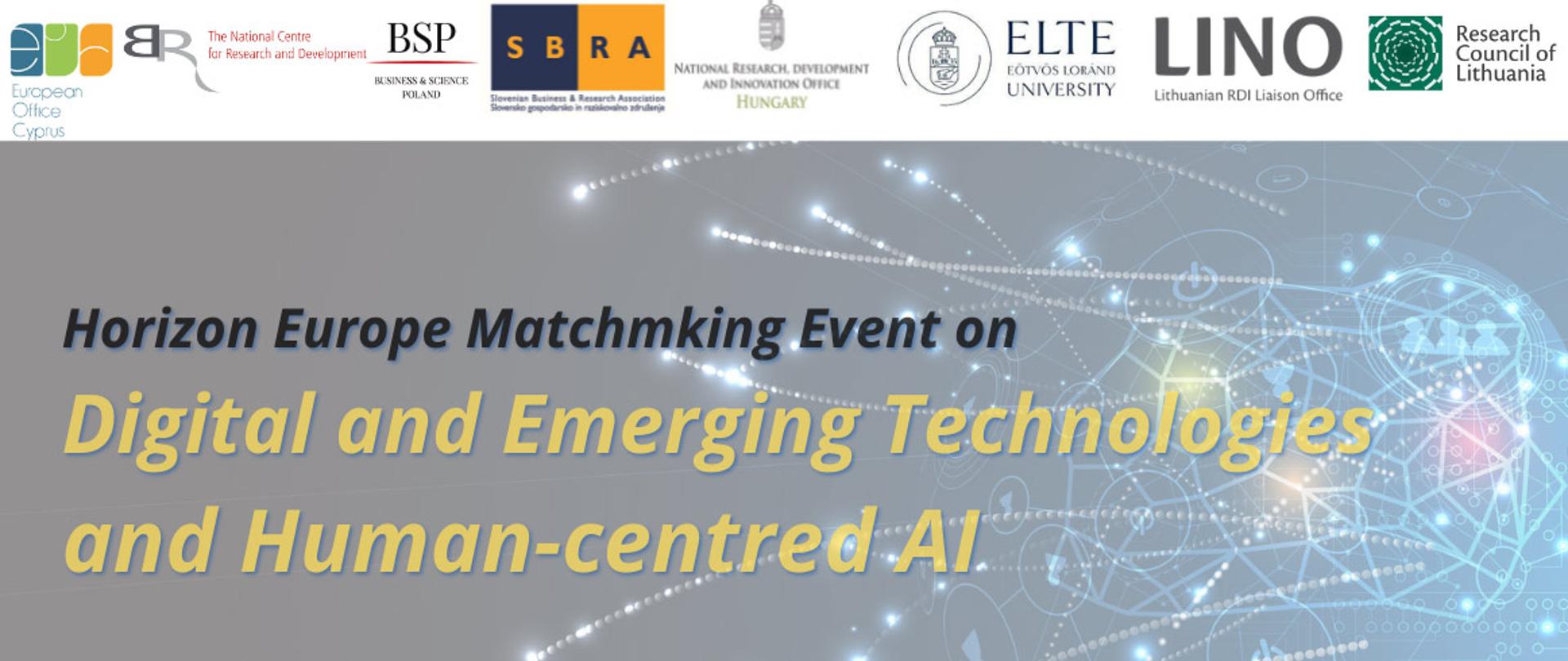 Horizon Europe Matchmaking Event on
Digital and Emerging Technologies and Human-centred AI
