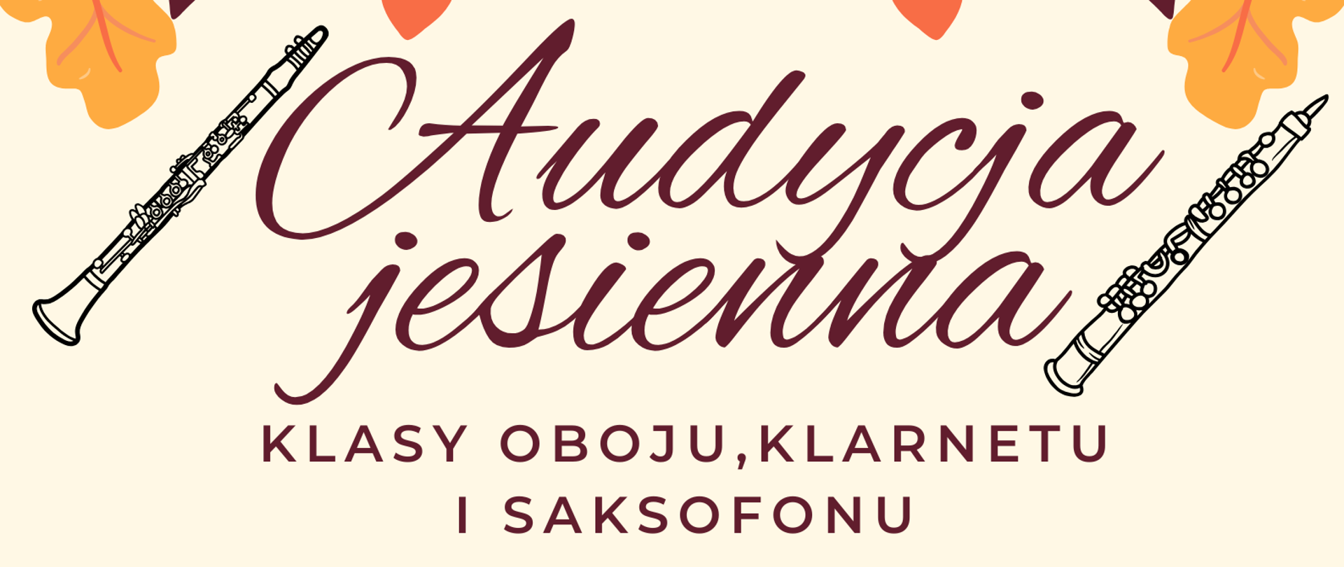Plakat audycji muzycznych w wykonaniu uczniów klasy oboju, klarnetu i saksofonu. Audycje zaplanowane są 29 października 2024 roku o godz. 17:00 w auli szkolnej. Plakat z motywem jesiennym, w koło różnokrolorowe liście i grafiki związane z porą jesienną. Na środku znajdują się informacje 