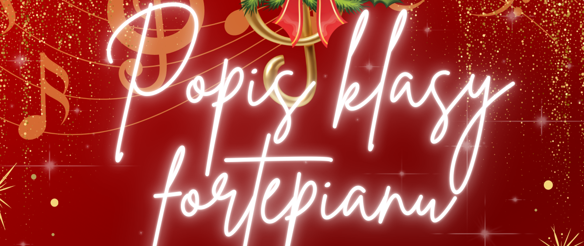 Plakat w tematyce mikołajek i świąt Bożego Narodzenia. Na bordowym tle w prawym dolnym rogu znajduje się święty Mikołaj grający na pianinie. W lewym dolnym rogu znajduje się ozdobna - złota choinka. W górnej części plakatu - wszerz - przebiegają ozdobne nutki muzyczne, natomiast na górnej, środkowej części, znajduje się nuta muzyczna przyozdobiona stroikiem świątecznym - bożonarodzeniowym. Na środku znajdują się napisy: "Popis klasy fortepianu mgr Lilii Tarasenko, 5 grudnia 2025 roku, godz. 16.00, aula szkoły".