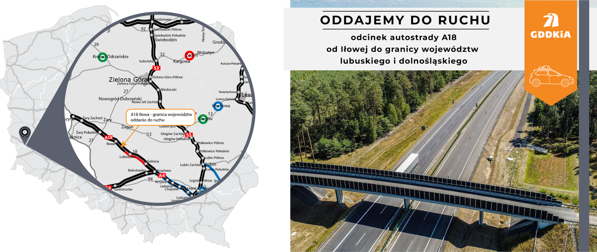 Infografika informująca o oddaniu do ruchu odcinka autostrady A18 między Iłową a granicą województw. Po lewej kontur mapy Polski z zaznaczonym oddawanym odcinkiem do ruchu. Po prawej zdjęcie autostrady. Dwie jezdnie po dwa pasy ruchu w obu kierunkach biegnące przez lat. Nad drogą przechodzi wiadukt drogi lokalnej.