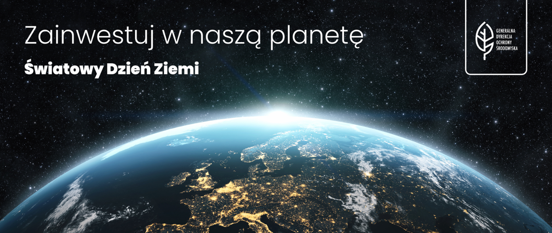 Zainwestuj w naszą planetę. Światowy Dzień Ziemi