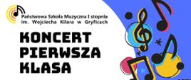 Plakat z informacją o koncercie uczniów klas pierwszych