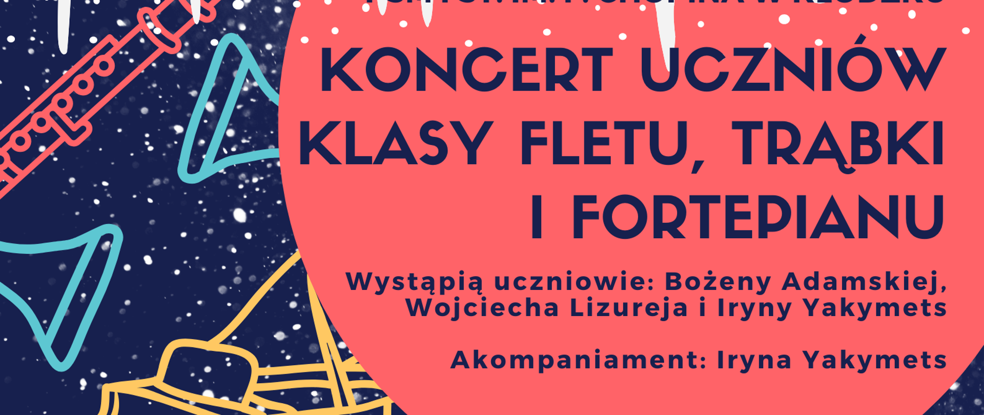 Plakat na kolorowym tle z grafiką instrumentów oraz szczegółowymi informacjami dot. koncertu uczniów klasy fletu, trąbki i fortepianu, który odbędzie się 01 grudnia 2023 w auli PSM w Kłodzku