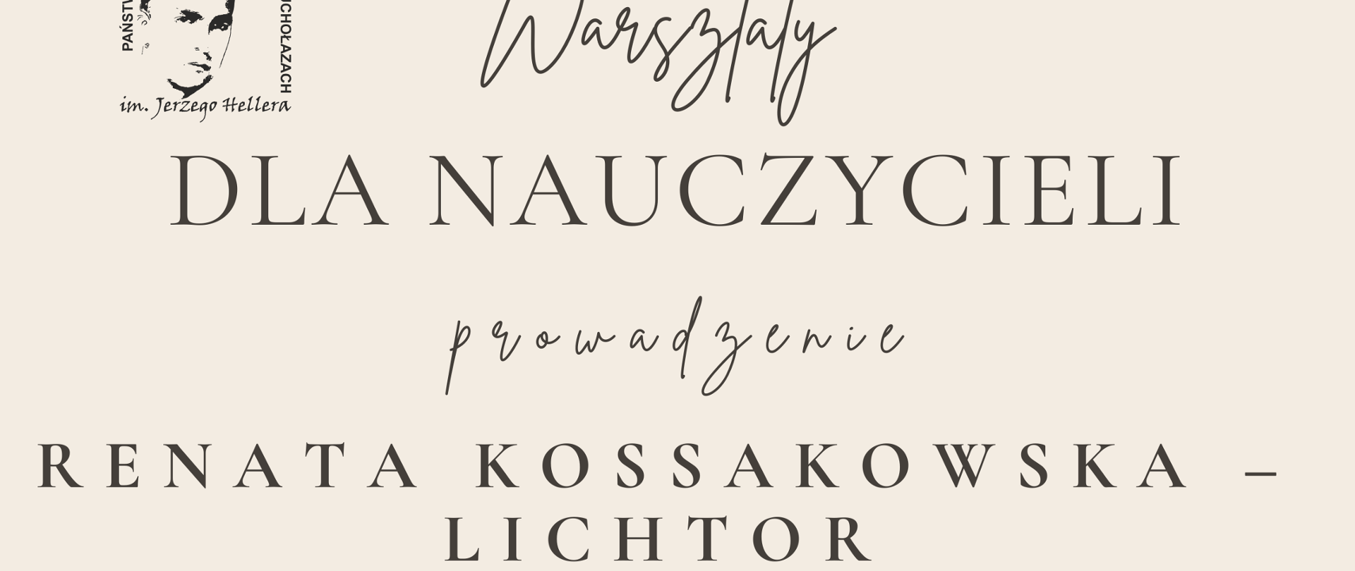 Plakat beżowe tło w lewym górnym rogu logo szkoły centralnie grafika rysowana kreską przedstawiająca twarz z otwartą głową człowieka do której dwie dłonie wrzucają książkę trybik oraz żarówkę napisy warsztaty dla nauczycieli prowadzenie Renata Kossakowska-Lichtor Music mind Games 23 października 2025 Państwowa Szkoła Muzyczna pierwszego stopnia im. Jerzego Hellera w Głuchołazach