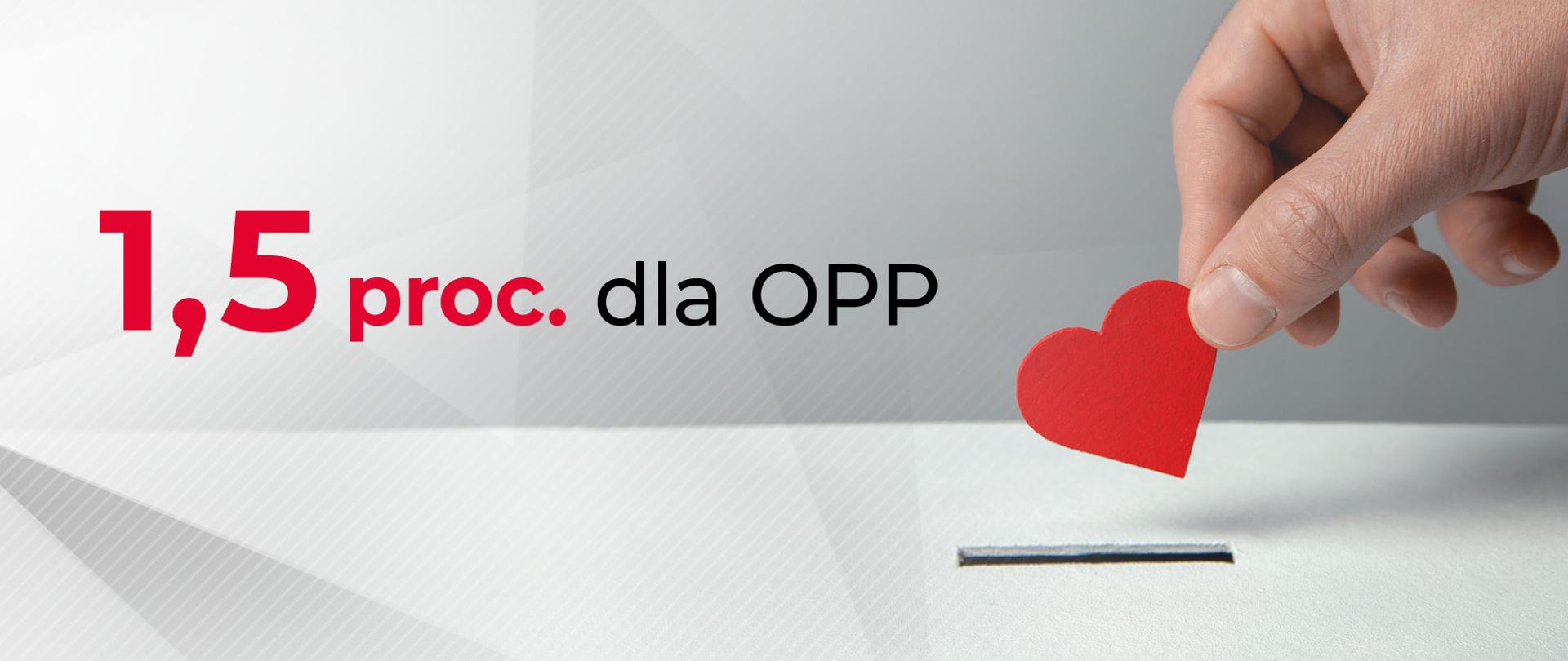 Dłoń trzymająca czerwone serduszko. Obok napis: 1,5 proc dla OPP