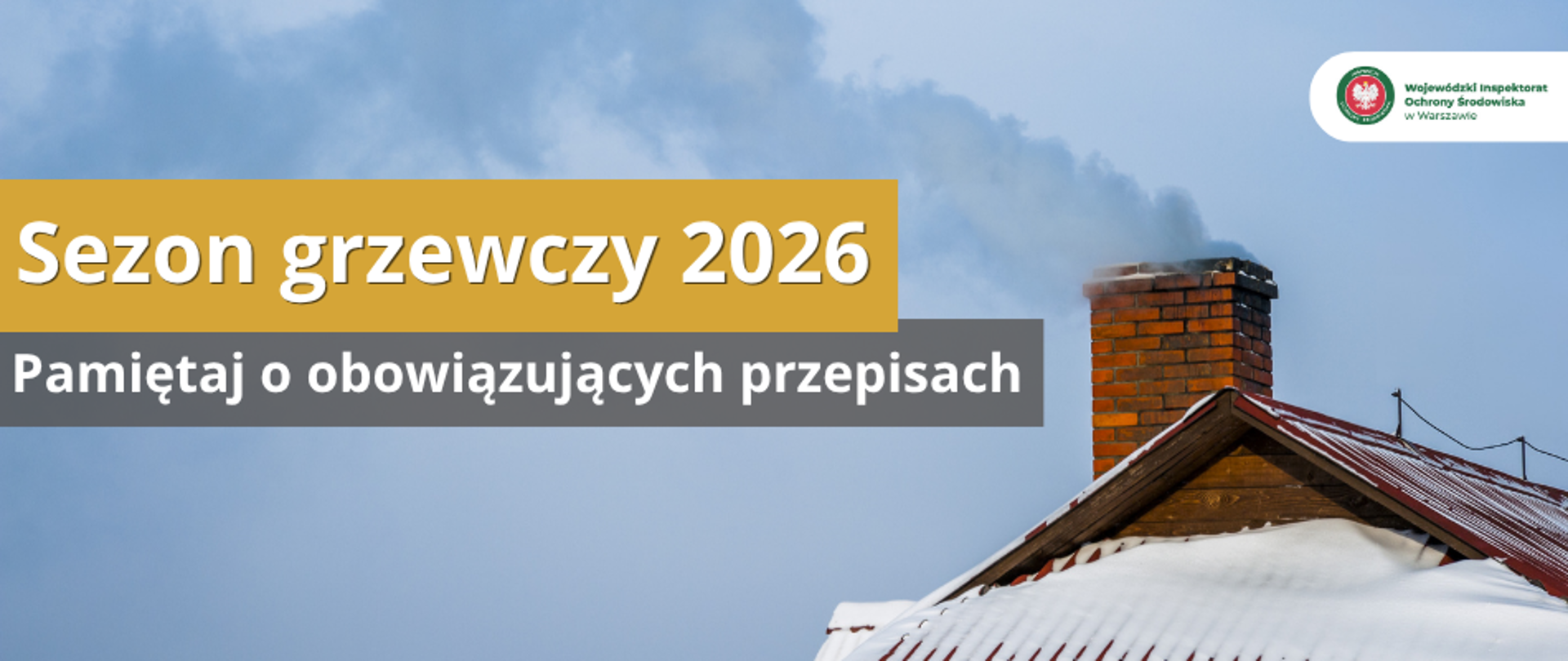 Plansza przedstawiająca dymiący komin na dachu domu po prawej stronie i tytuł "Sezon grzewczy 2026 - pamiętaj o obowiązujących przepisach" po lewej.