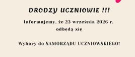 Plakat informuje o wyborach do Samorządu Uczniowskiego, które odbędą się 23 września 2026 r. Kandydaci mogą zgłaszać się w bibliotece szkolnej. Program wyborczy należy dostarczyć do 22 września w formie plakatu, a kandydat musi przedstawić pisemną zgodę rodzica lub opiekuna prawnego.