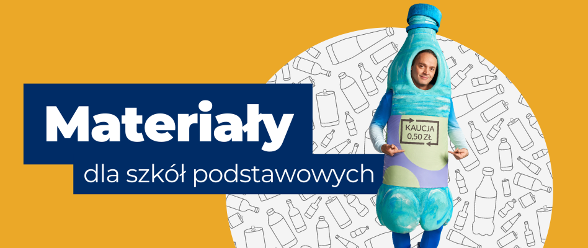 na zdjęciu widoczny jest bohater kampanii Zwrotomocni: butelka plastikowa. Na banerze widnieje napis: Materiały dla szkół podstawowych.