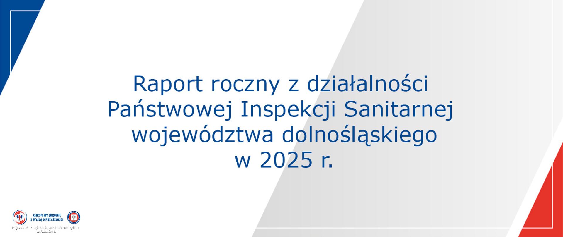 Raport roczny z działalności Państwowej Inspekcji Sanitarnej województwa dolnośląskiego w 2025 r.