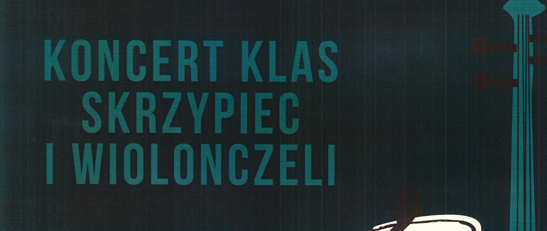 Plakat z wydarzeniem - Koncertem klas skrzypiec i wiolonczeli, który odbędzie się 18 grudnia 2023r. o godz. 18:30 w auli ZPSM w Dębicy; przy fortepianie zasiądą Żanna Parchomowska, Maria Grabowska, Weronika Duliban; tło plakatu jest czarne, napisy w kolorach zielony i biały, po prawej stronie umieszczono brązowe skrzypce