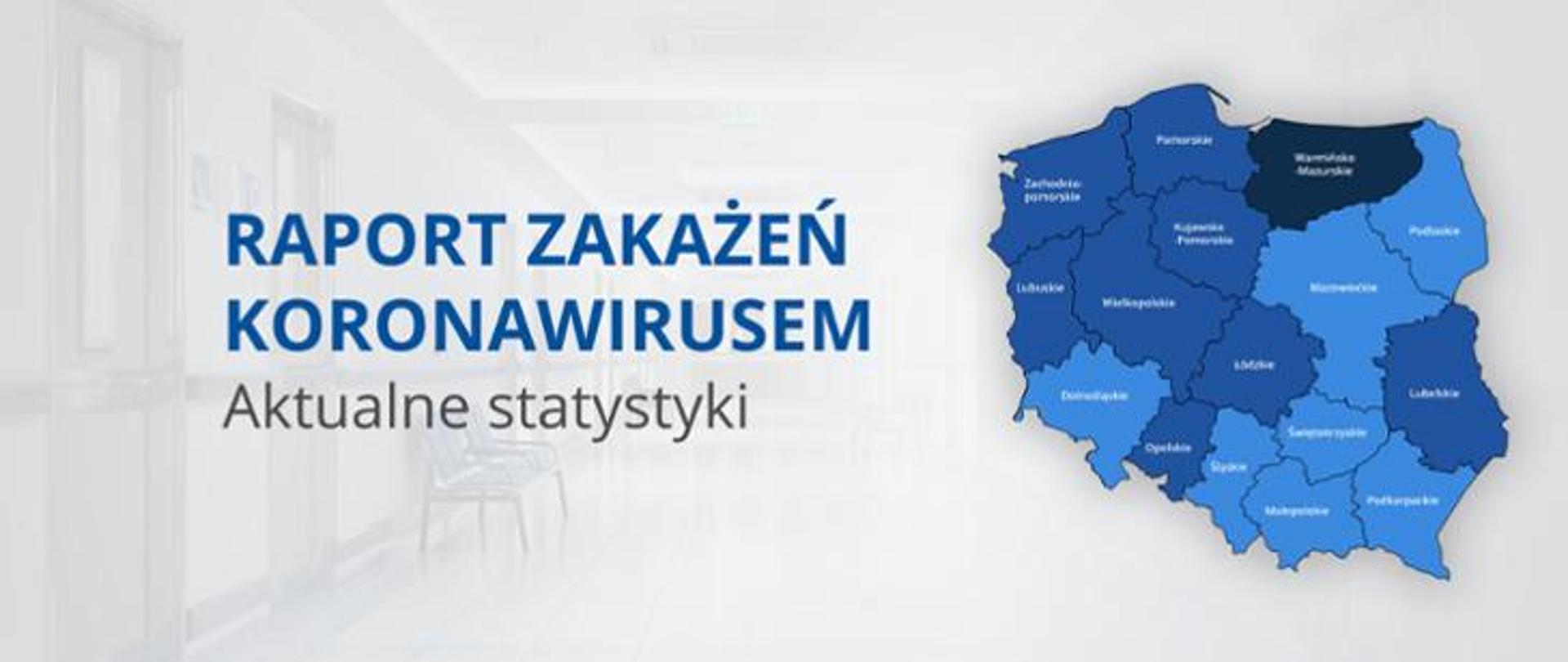 Raport zakażeń koronawirusem. Aktualne statystyki. Mapa Polski z podziałem na województwa