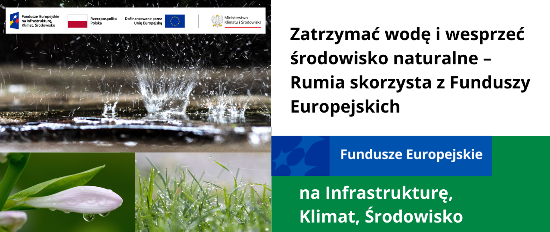 Kolaż 3 zdjęć: krople wody, zroszone źdźbła trawy oraz kwiaty. Napis: Zatrzymać wodę i wesprzeć środowisko naturalne - Rumia skorzysta z Funduszy Europejskich