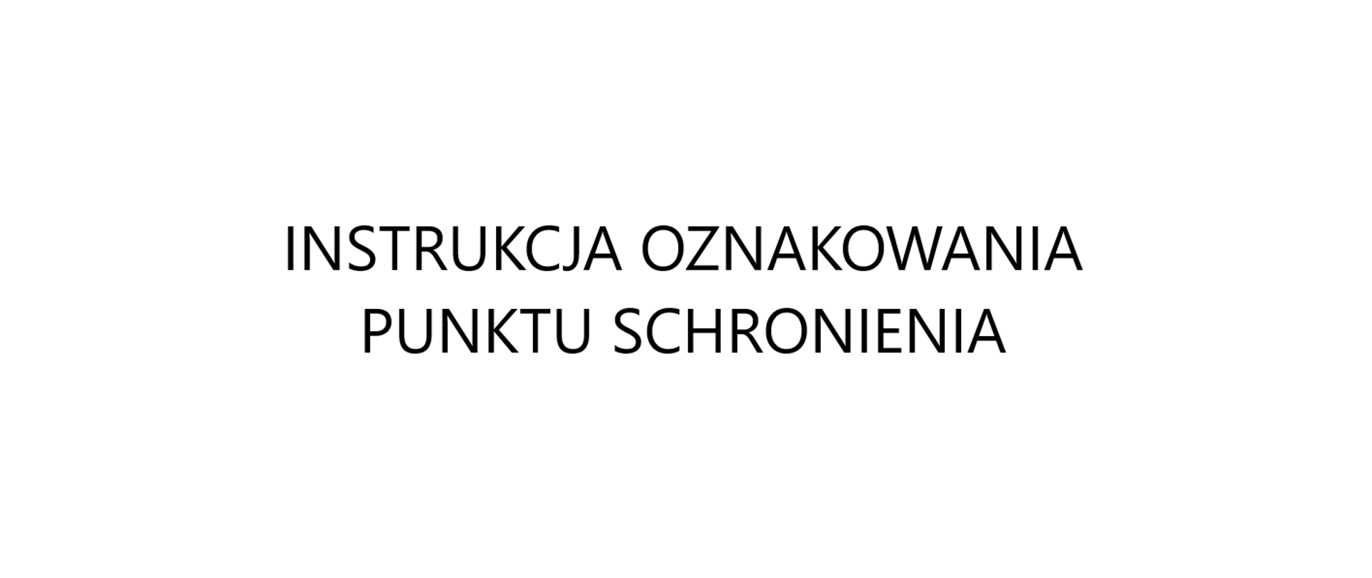 Instrukcja oznakowania punktu schronienia