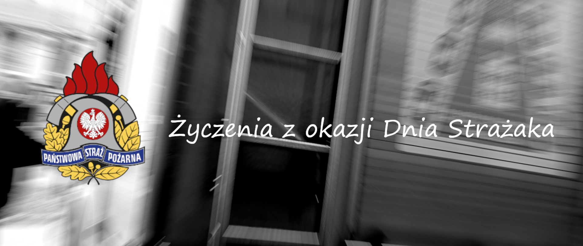 Życzenia z okazji Dnia Strażaka.