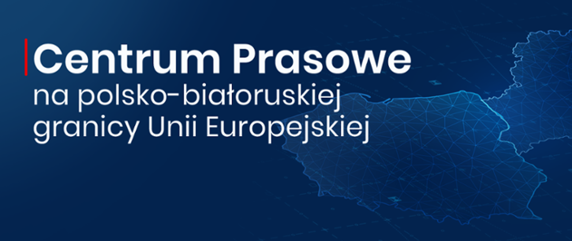 Centrum Prasowe na polsko-białoruskiej granicy Unii Europejskiej