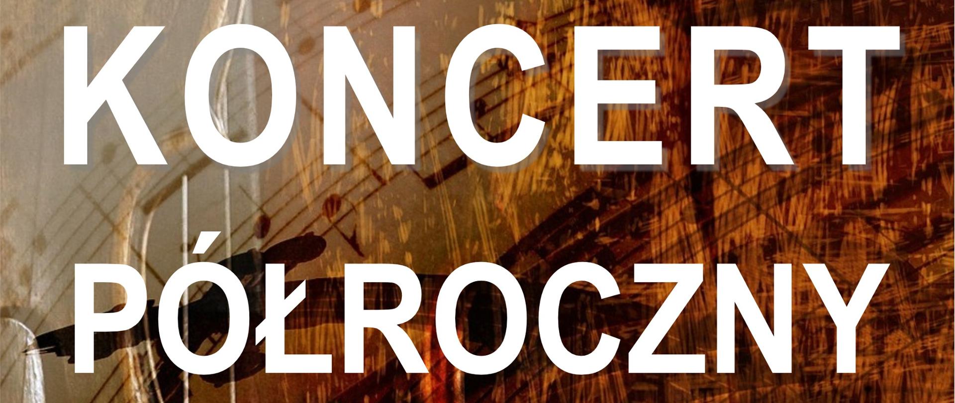 Afisz informujący o koncercie półrocznym uczniów PSM II stopnia w Bochni. Brązowe tło z elementami nut i klucza wiolinowego, u góry logo ZPSM w Bochni, poniżej białymi literami napis koncert półroczny uczniów PSM II stopnia w Bochni, na dole napis Sala koncertowa ZPSM w Bochni, 26 stycznia 2024 godz. 16:30.