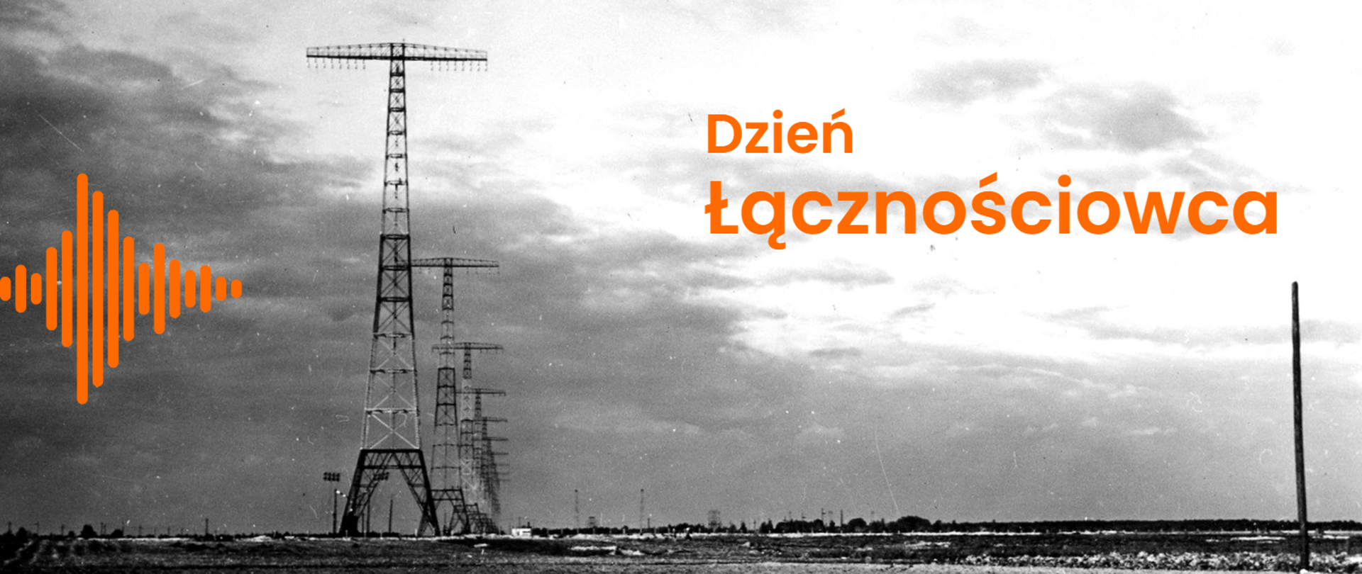 Zdjęcie przedstawiające maszty Radiostacji Babice i napis: Dzień łącznościowca