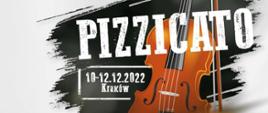 Zdjęcie skrzypiec na czarnym tle z nazwą konkursu "Pizzicanto" oraz data wydarzenia 10-12 grudnia 2022 r. 