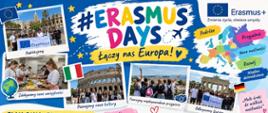 Na zdjęciu przedstawiono kolorową gazetkę informacyjną poświęconą wydarzeniu Erasmus Days. Plakat promuje program Erasmus+ oraz możliwości zdobywania nowych umiejętności, poznawania kultur europejskich i nawiązywania międzynarodowych przyjaźni. Zawiera fotografie uczniów uczestniczących w zagranicznych wyjazdach edukacyjnych, symbole Unii Europejskiej, flagi państw oraz mapę Europy. W dolnej części zamieszczono plan wydarzenia, obejmujący przygotowanie muffinek z flagami, prezentację krajów europejskich, quiz oraz wywiady z uczniami, którzy uczestniczyli w programie Erasmus+. Całość zachęca młodzież do poznawania Europy, nauki języków obcych, rozwijania zainteresowań i korzystania z międzynarodowych możliwości edukacyjnych.