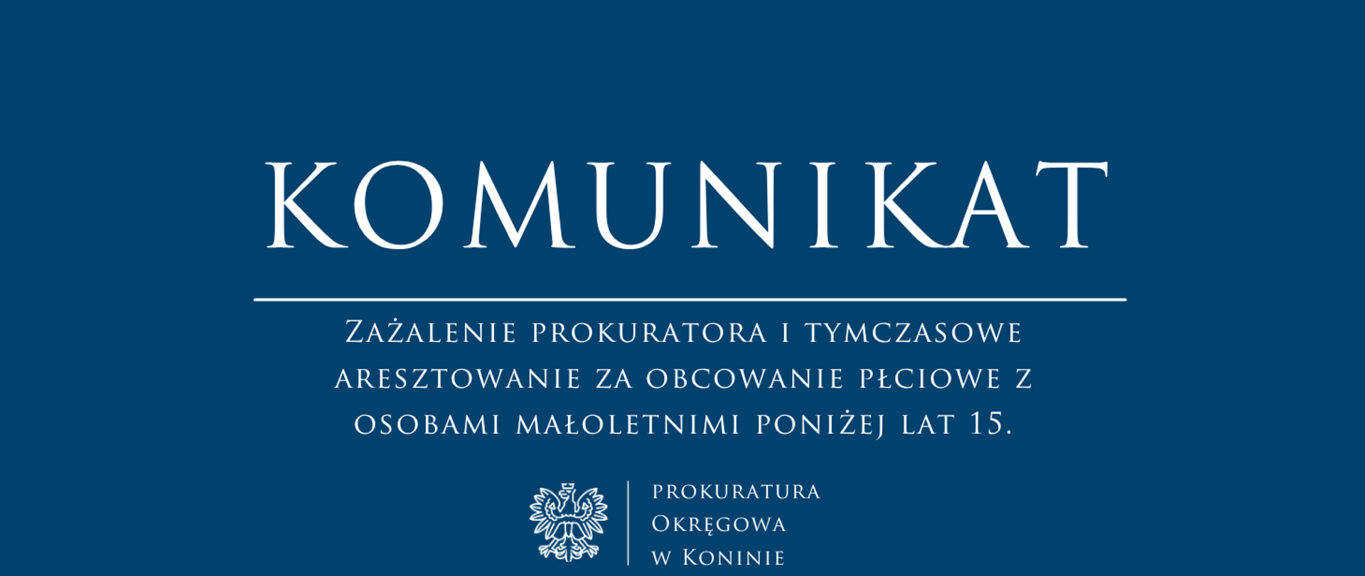 ZAŻALENIE PROKURATORA I TYMCZASOWE ARESZTOWANIE ZA OBCOWANIE PŁCIOWE Z OSOBAMI MAŁOLETNIMI PONIŻEJ LAT 15. 
