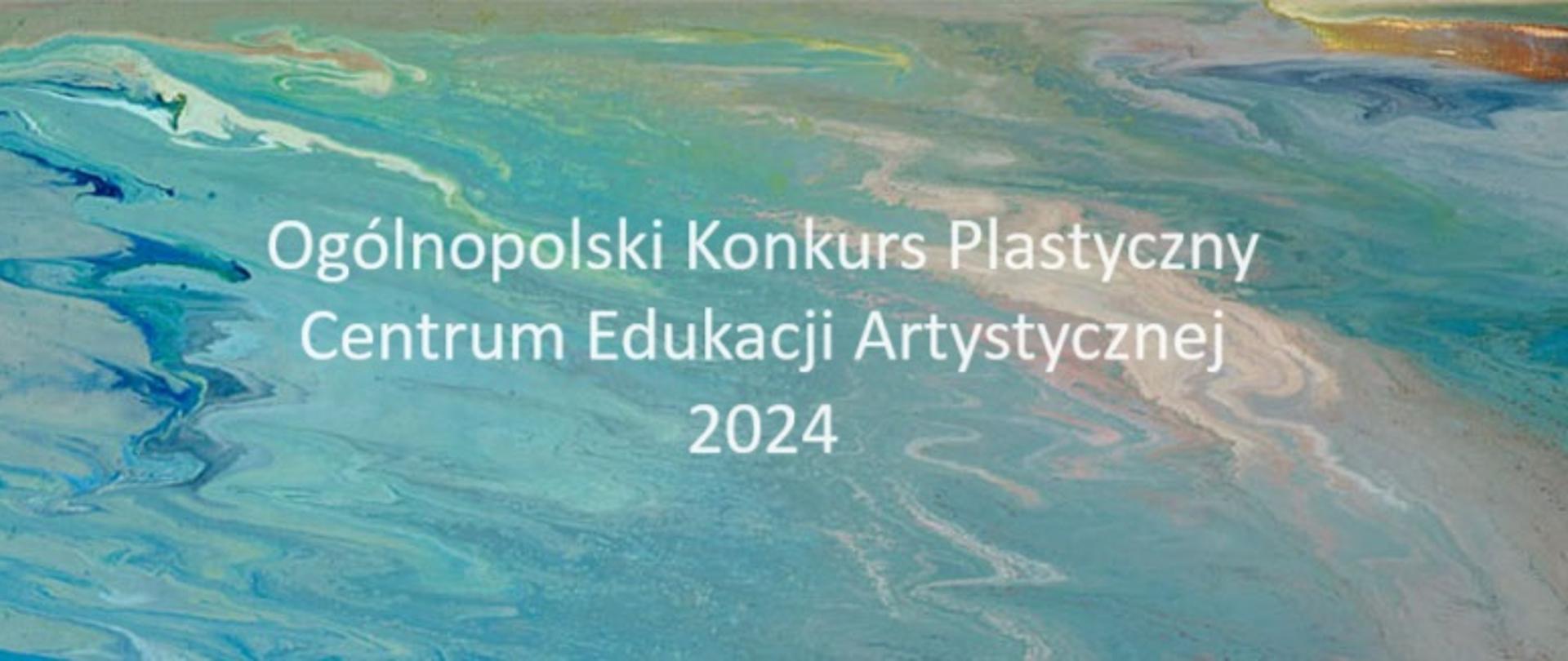 Kolorowe tło w odcieniach szarości z napisem "Ogólnopolski Konkurs Plastyczny Centrum Edukacji Artystycznej 2024"