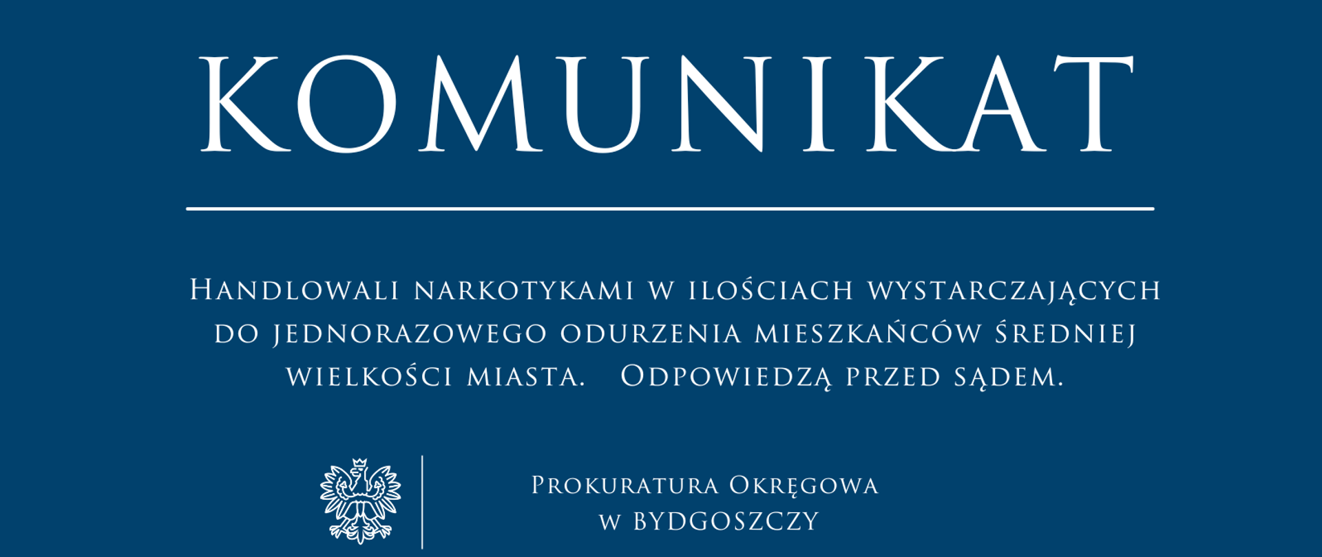 Handlowali narkotykami w ilościach wystarczających do jednorazowego odurzenia mieszkańców średniej wielkości miasta. Odpowiedzą przed sądem.