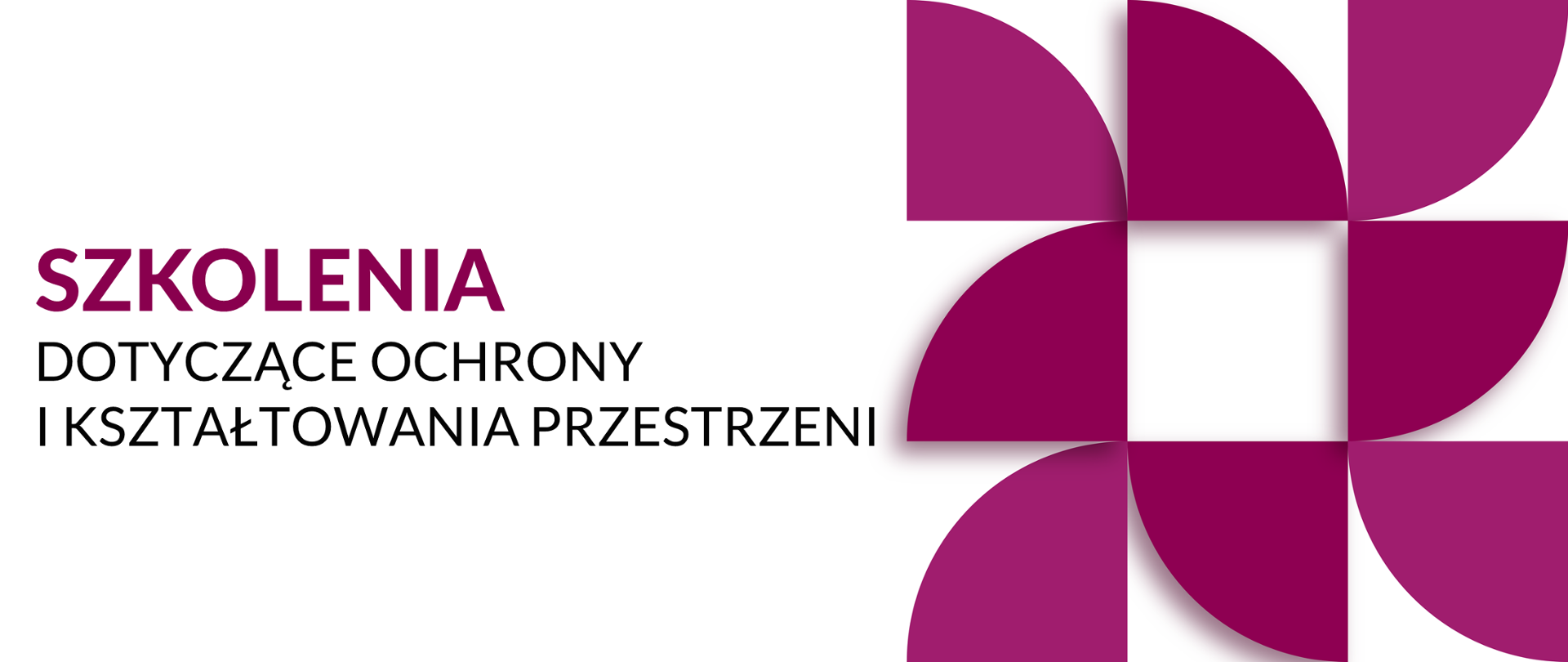 Szkolenia dotyczące ochrony i kształtowania przestrzeni