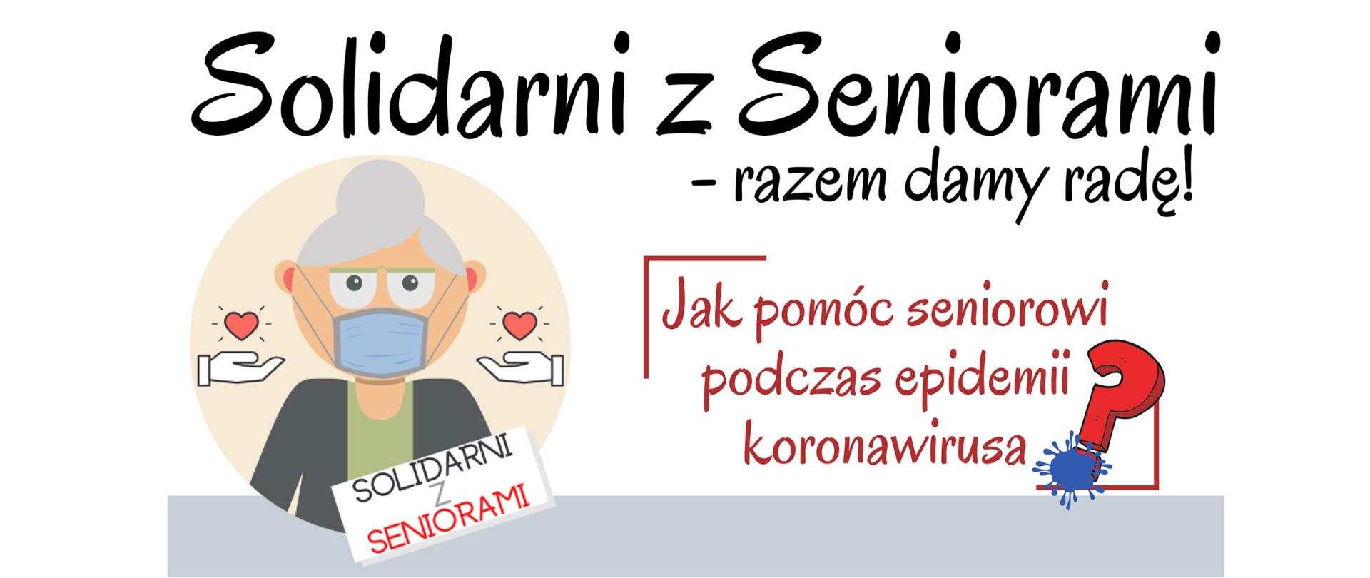 Solidarni z Seniorami - razem damy radę!