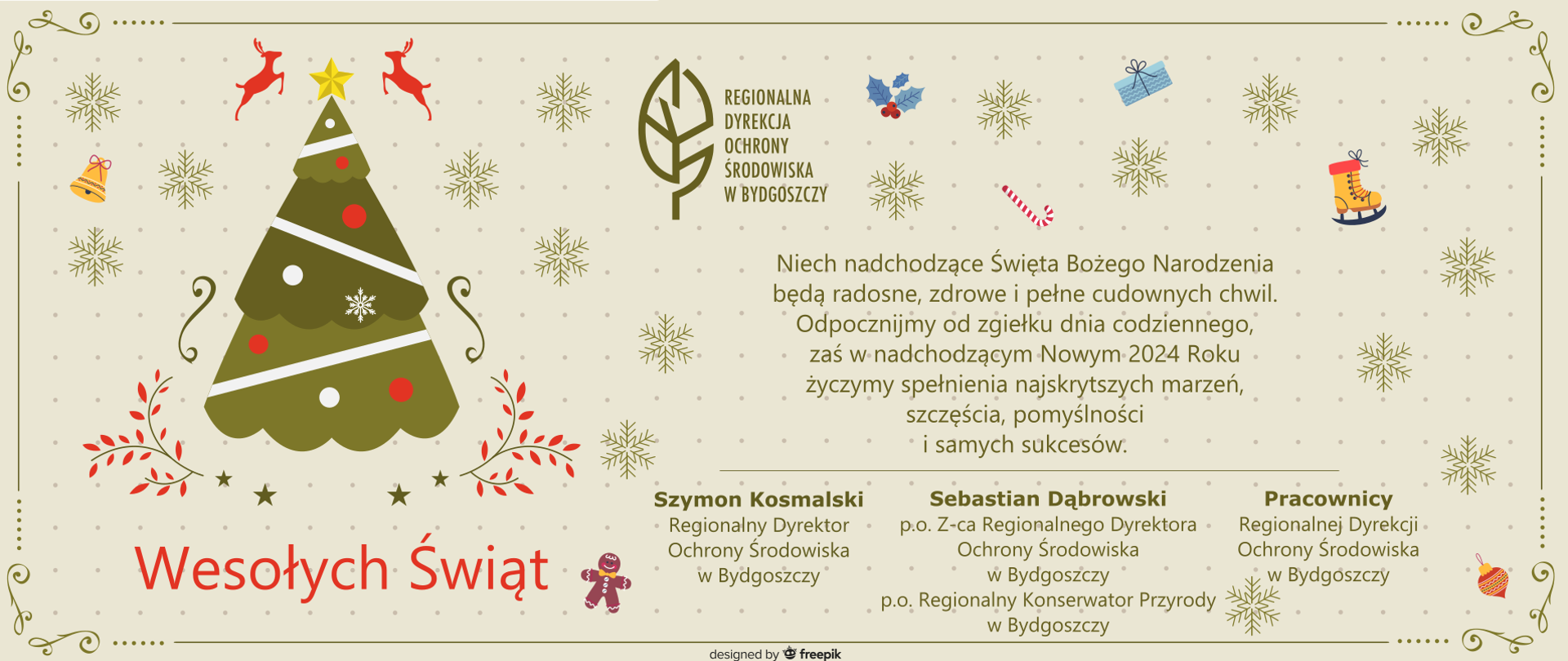Zielona choinka z bombkami, logotyp RDOŚ w Bydgoszczy i życzenia: Niech nadchodzące Święta Bożego Narodzenia będą radosne, zdrowe i pełne cudownych chwil. Odpocznijmy od zgiełku dnia codziennego, zaś w nadchodzącym Nowym 2024 Roku życzymy spełnienia najskrytszych marzeń, szczęścia, pomyślności i samych sukcesów 