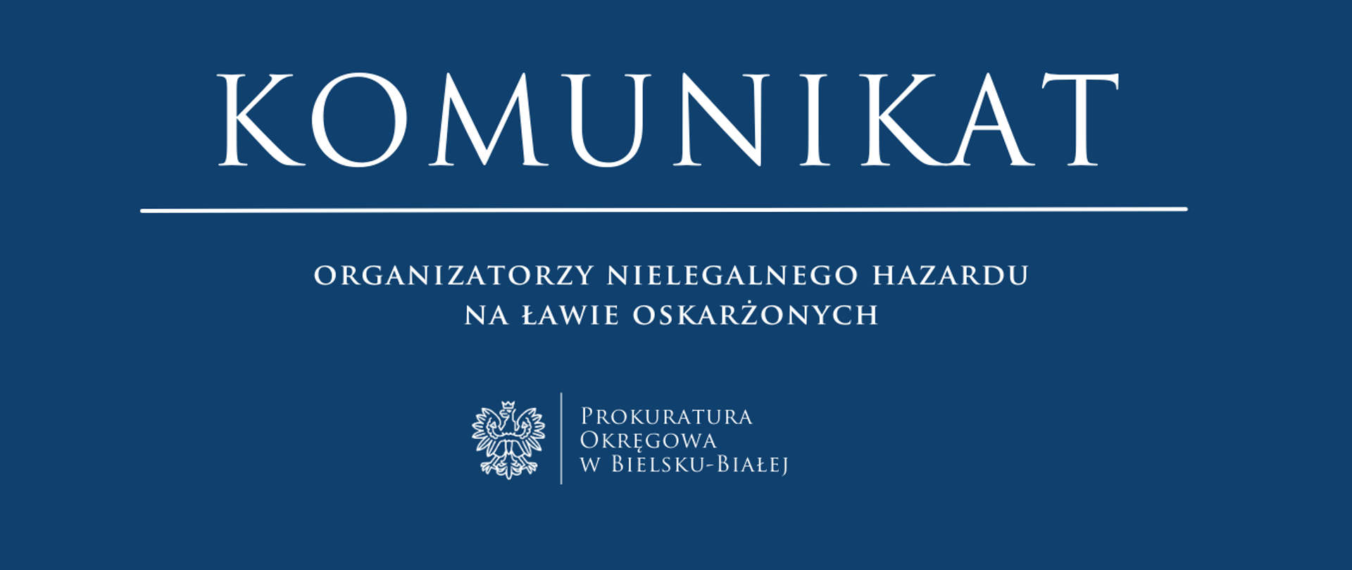komunikat - organizatorzy nielegalnego hazardu na ławie oskarżonych