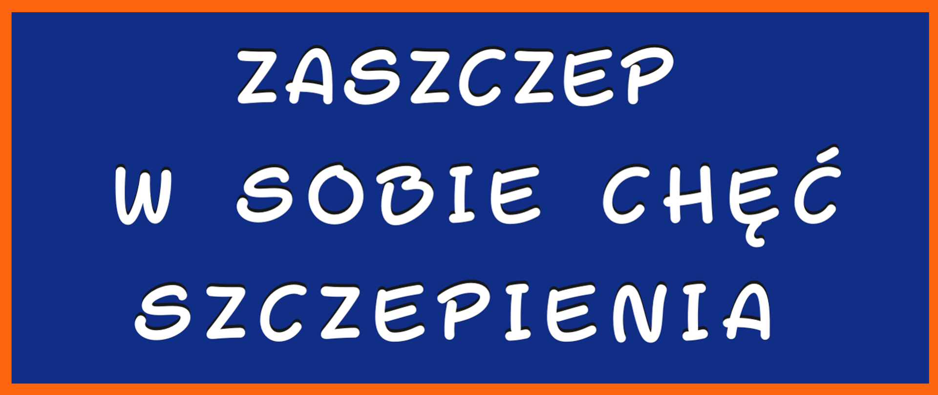 Zaszczep w sobie chęć szczepienia