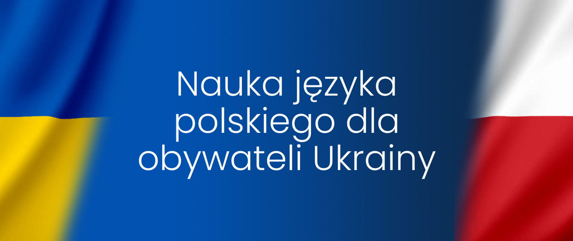 Nauka języka polskiego dla obywateli Ukrainy