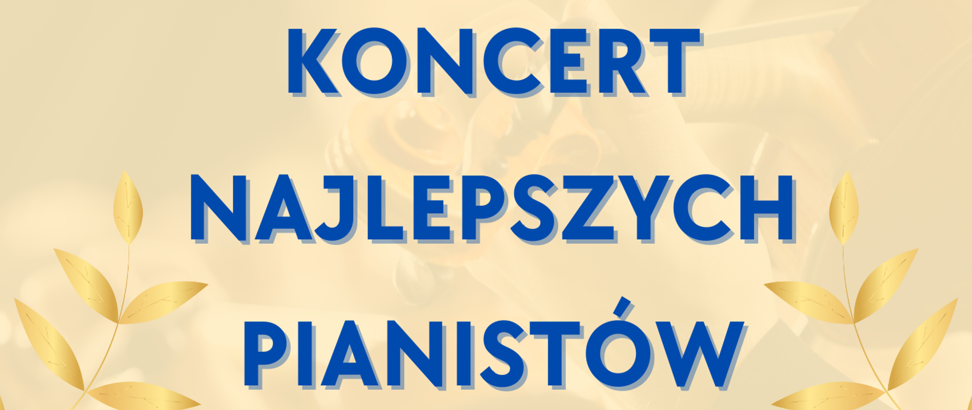 Grafika przedstawia afisz koncertu najlepszych pianistów, u góry logo i nazwa szkoły, pośrodku granatowy tekst koncert najlepszych pianistów, poniżej fragment klawiatury fortepianu z ułożonymi dłońmi podczas gry, pod spodem logo Uniwersytetu Zielonogórskiego, całość na jasnym tle.
