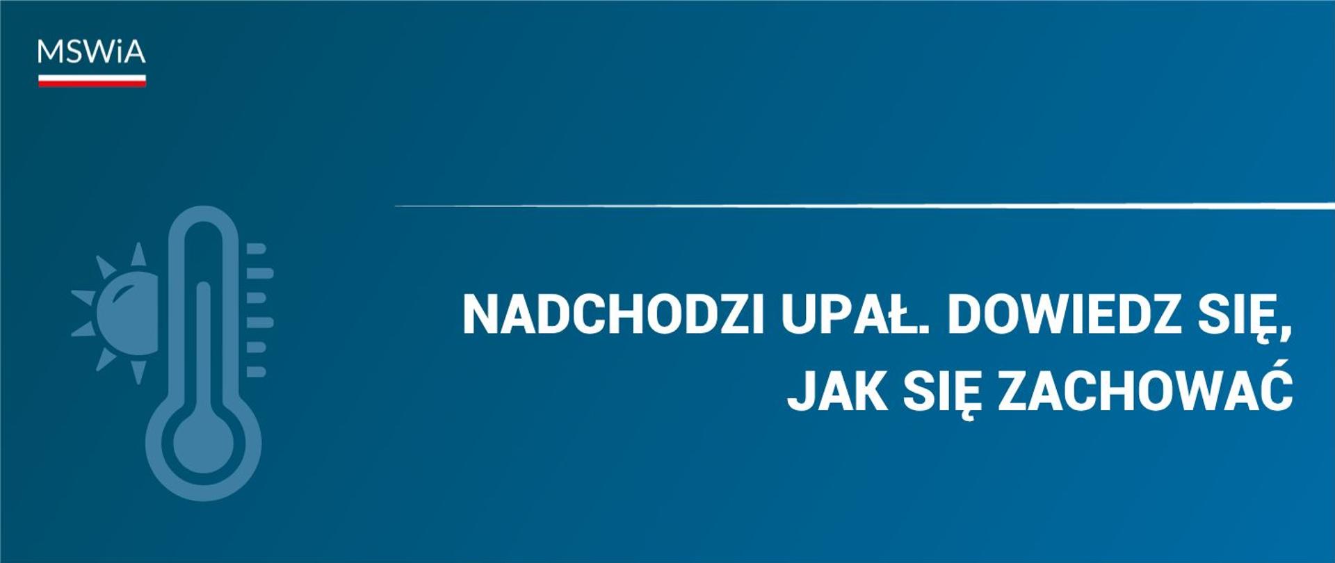 Grafika z napisem "Nadchodzi upał. Dowiedz się, jak się zachować."