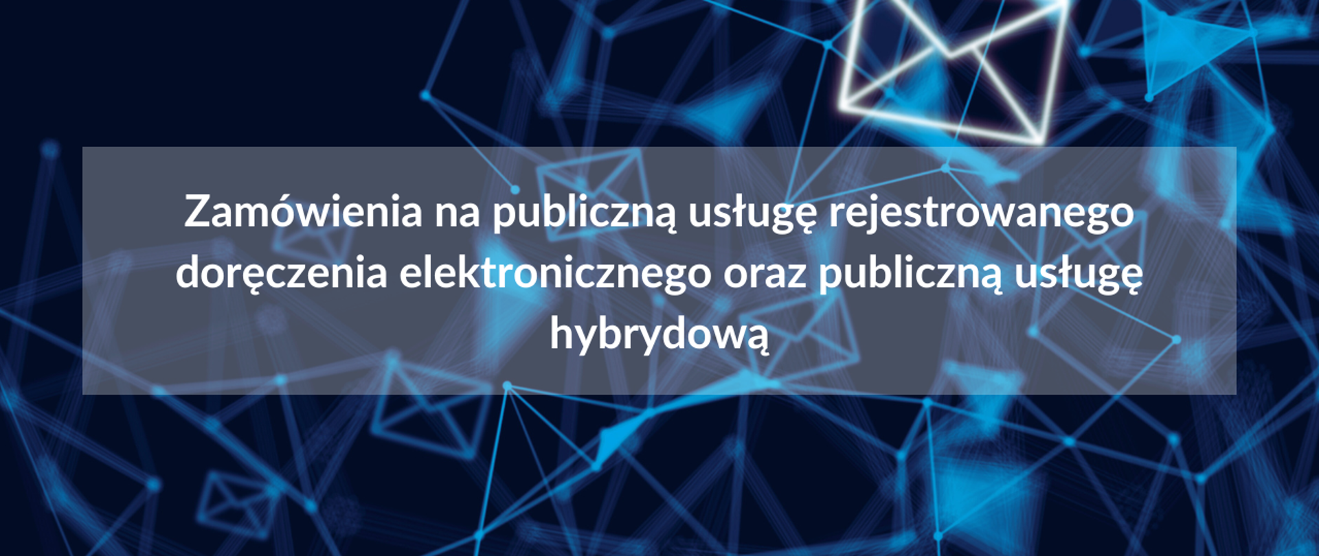 Zamówienia na publiczną usługę rejestrowanego doręczenia elektronicznego oraz publiczną usługę hybrydową