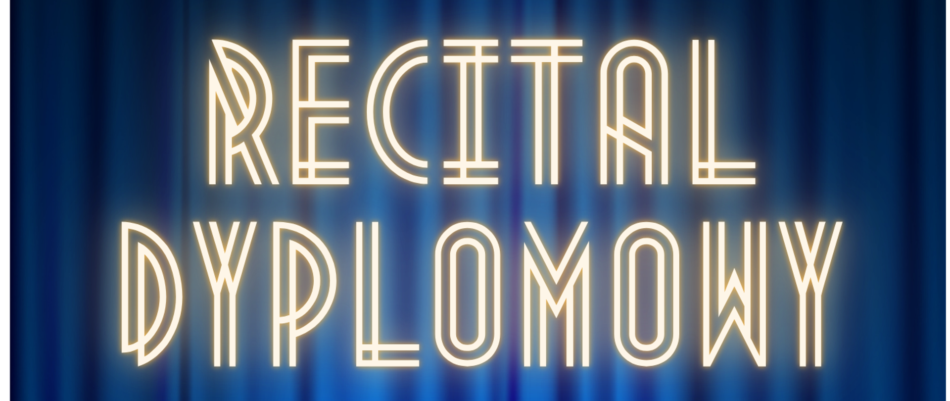 Plakat w tle niebieska kurtyna granatowa rozjaśniająca się oraz granatowe rzędy siedzeń – foteli W lewym górnym rogu logo szkoły według ustalonego znaku napisy państwowa szkoła muzyczna pierwszego i drugiego stopnia im Witolda Lutosławskiego w Nysie zaprasza na recital dyplomowy Aleksandry Dereń z klasy magistry Małgorzaty Łysiak 2 czerwca 2026 godzina 13:00