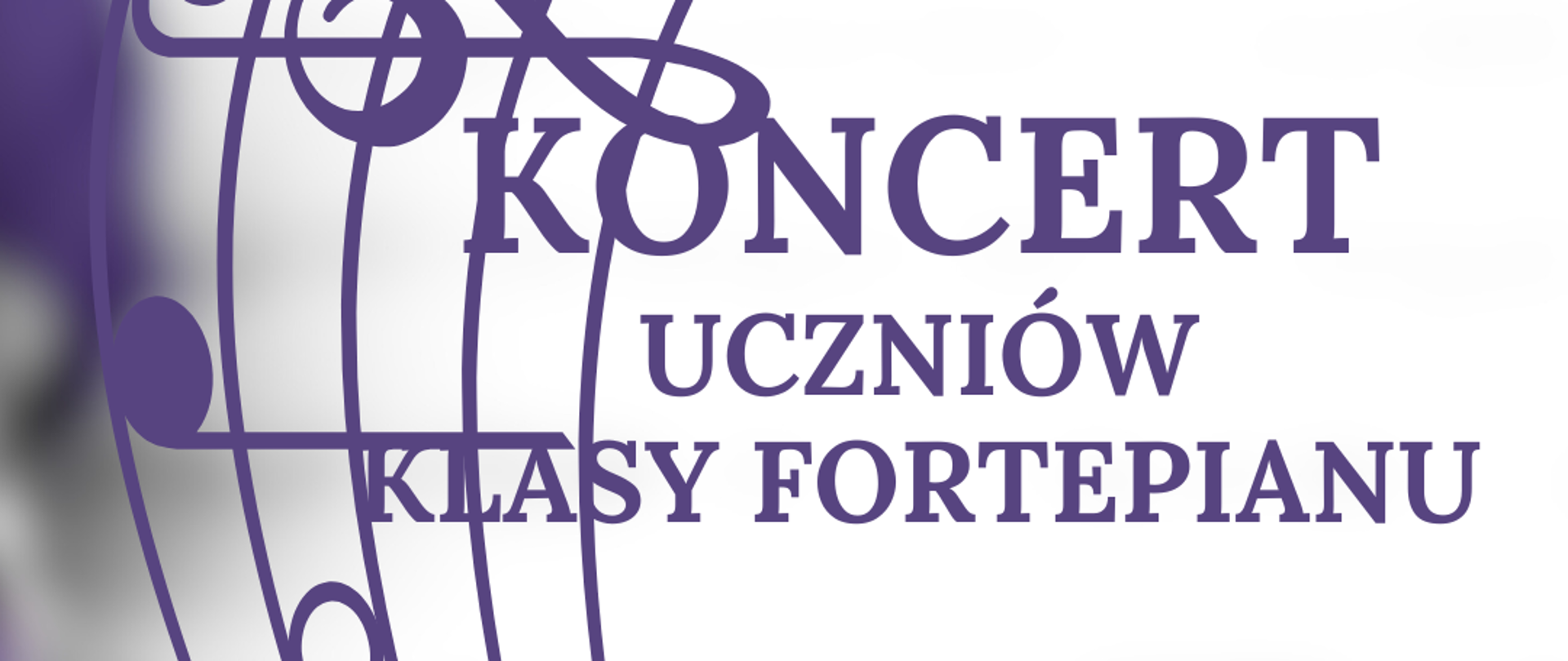 Na zdjęciu po lewej stronie znajduje się pięciolinia z kluczem wiolinowym i nutami w orientacji pionowej. Po prawej stronie widnieje napis "Koncert uczniów klasy fortepianu 19.11.2025 godz. 17:00, sala koncertowa, serdecznie zapraszamy". 