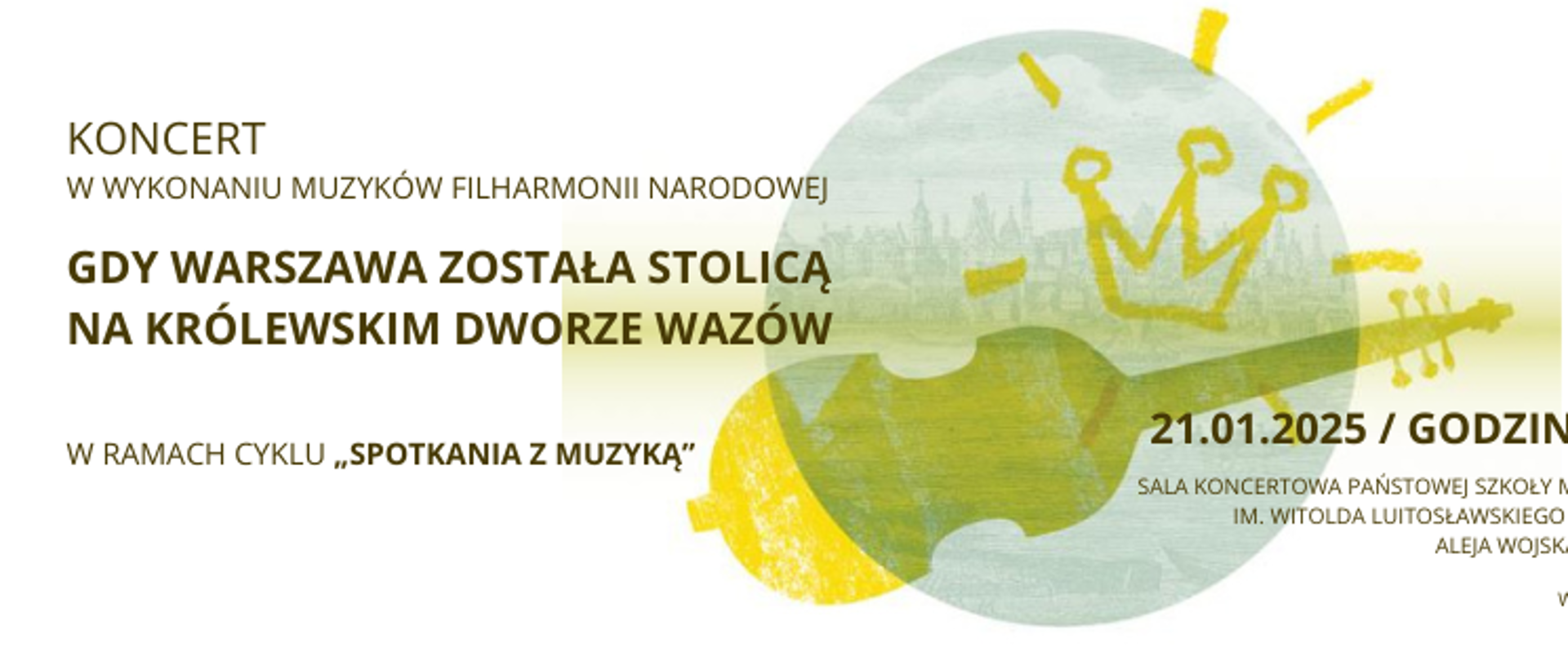Na białym tle poziomego plakatu w głównej jego części przedstawiona jest grafika przedstawiająca sylwetkę gitary w kolorze żółtym powyżej której ulokowany jest rysunek korony również w kolorze żółtym na tle błękitnego okręgu w którego środku przedstawiona jest mglista ilustracja średniowiecznego miasta. W lewej części umieszczone są czarną czcionką informacje o koncercie - nazwa a poniżej tytuł koncertu Gdy Warszawa została stolicą na królewskim dworze Wazów. Pod grafiką po prawej stronie dokładna data i miejsce oraz informacja że wstęp jest bezpłatny w prawym dolnym rogu.